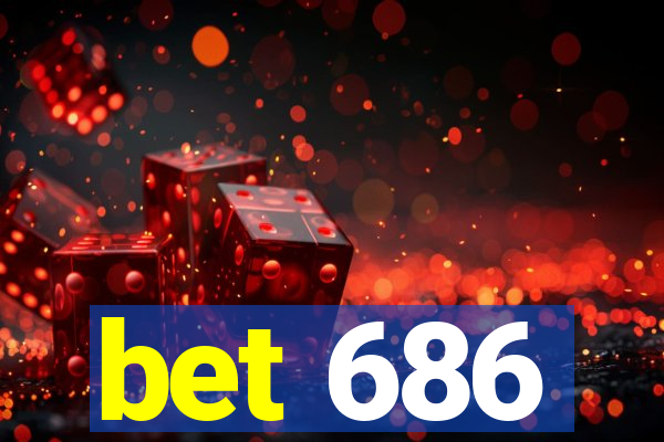 bet 686