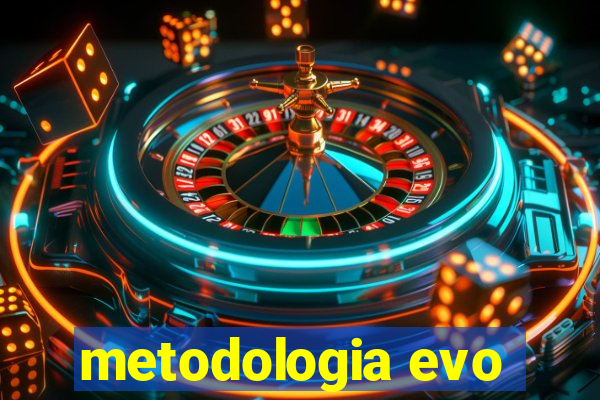 metodologia evo