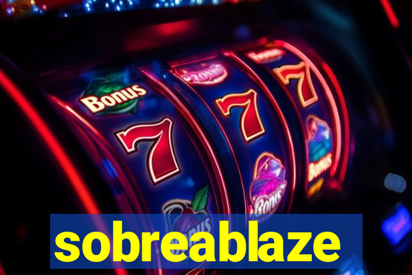 sobreablaze