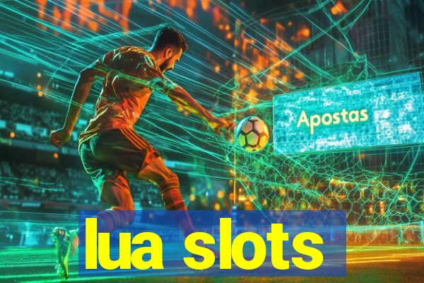 lua slots