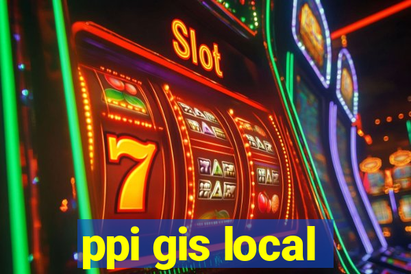 ppi gis local