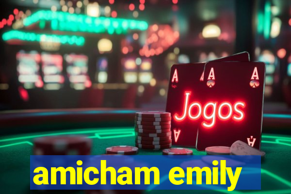 amicham emily