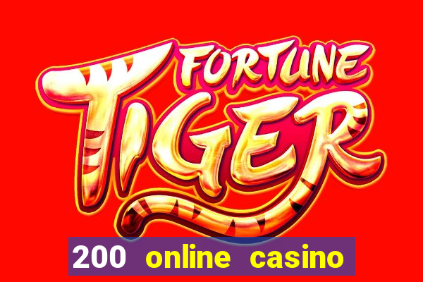 200 online casino welcome bonus