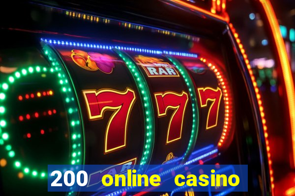 200 online casino welcome bonus