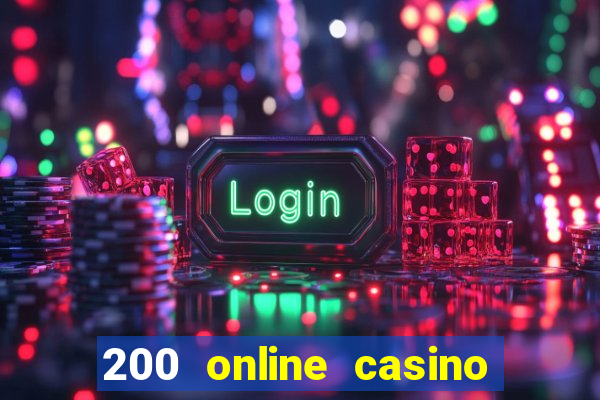 200 online casino welcome bonus