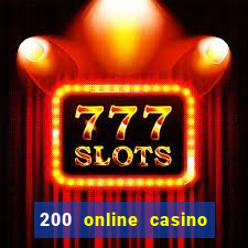 200 online casino welcome bonus