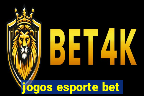 jogos esporte bet