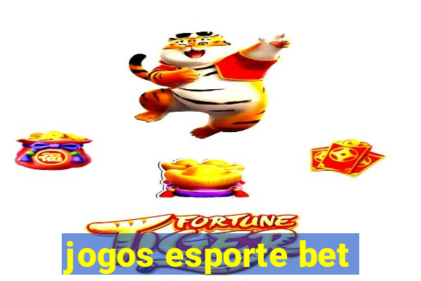 jogos esporte bet