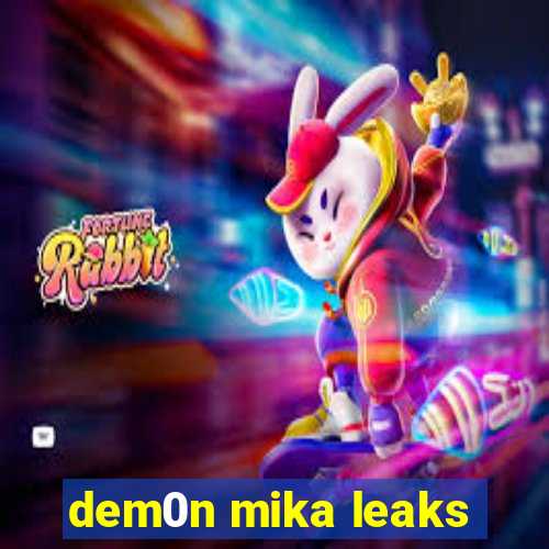 dem0n mika leaks