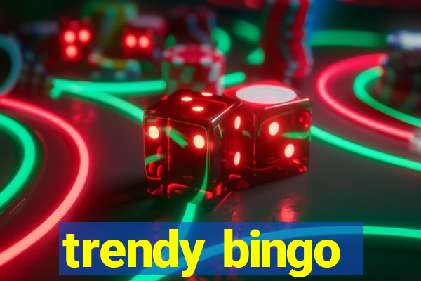 trendy bingo