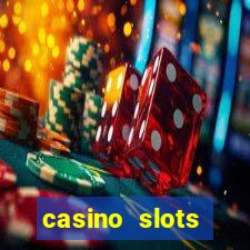 casino slots machine games