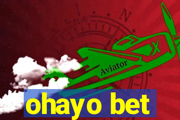 ohayo bet