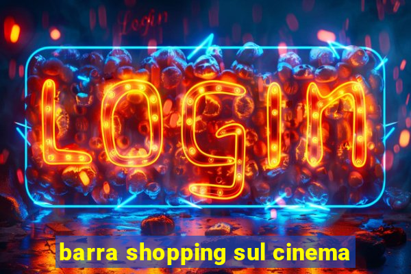 barra shopping sul cinema