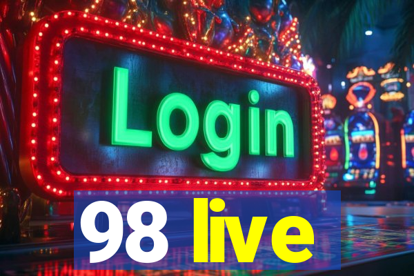 98 live