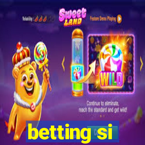 betting si