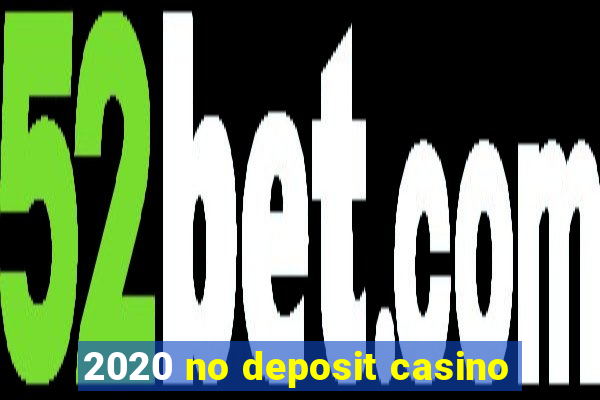 2020 no deposit casino