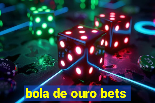 bola de ouro bets