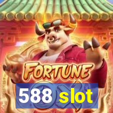 588 slot