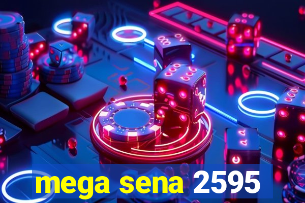 mega sena 2595