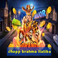 chopp brahma itatiba