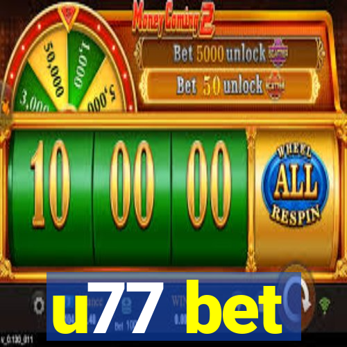 u77 bet