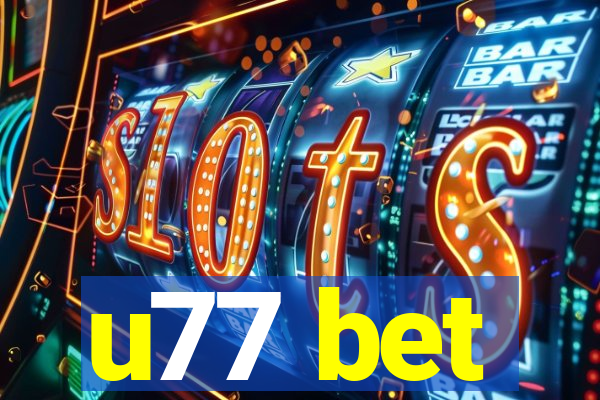 u77 bet