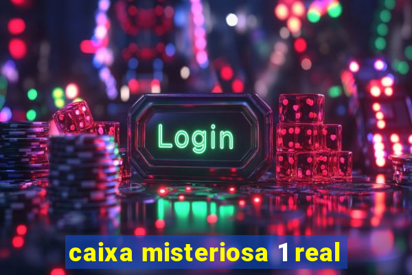 caixa misteriosa 1 real