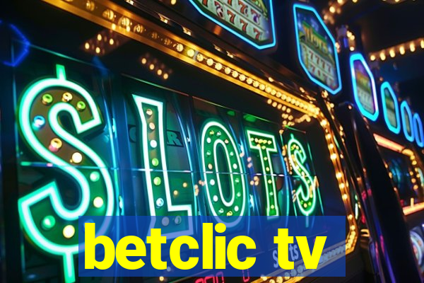 betclic tv