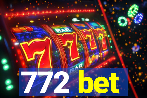 772 bet