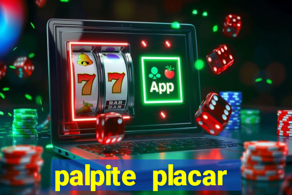 palpite placar exato de hoje