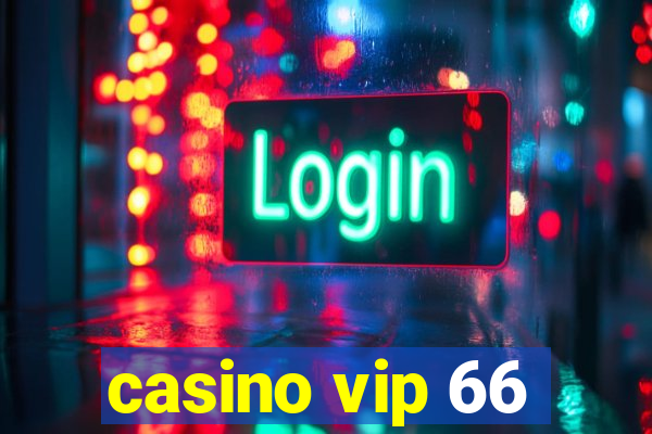 casino vip 66