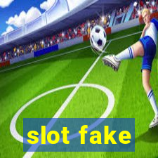 slot fake