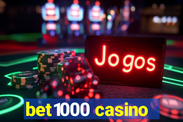 bet1000 casino