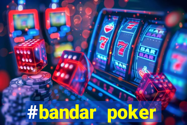 #bandar poker #situs bola