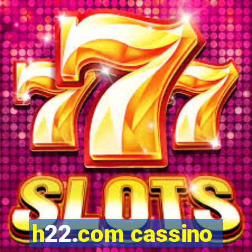 h22.com cassino