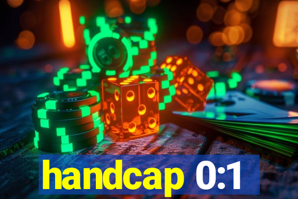 handcap 0:1