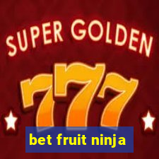 bet fruit ninja