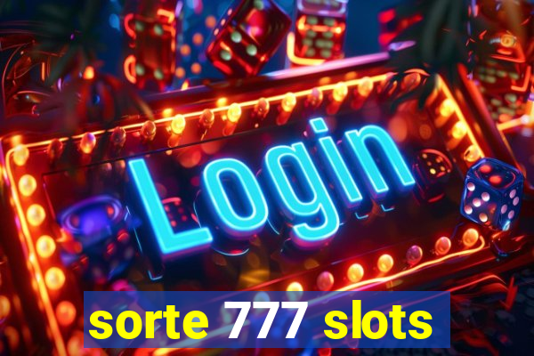 sorte 777 slots