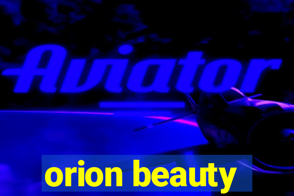 orion beauty