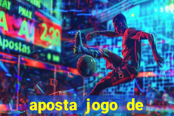 aposta jogo de futebol bet365