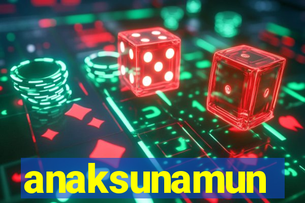 anaksunamun