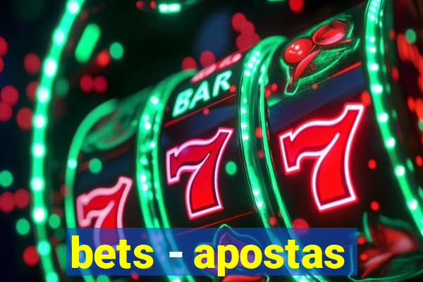 bets - apostas