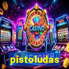 pistoludas