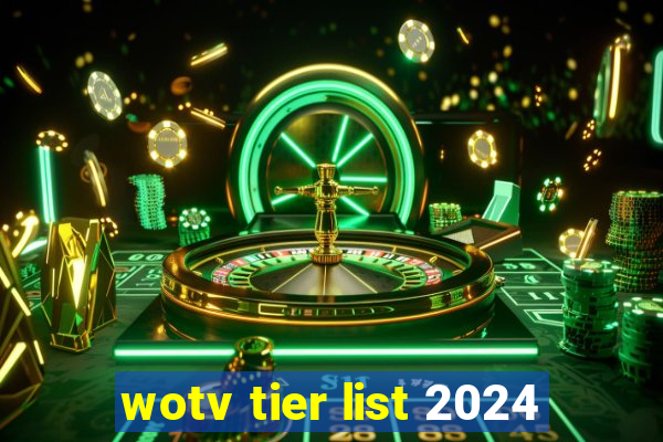 wotv tier list 2024