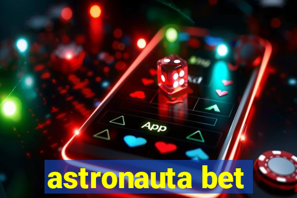 astronauta bet