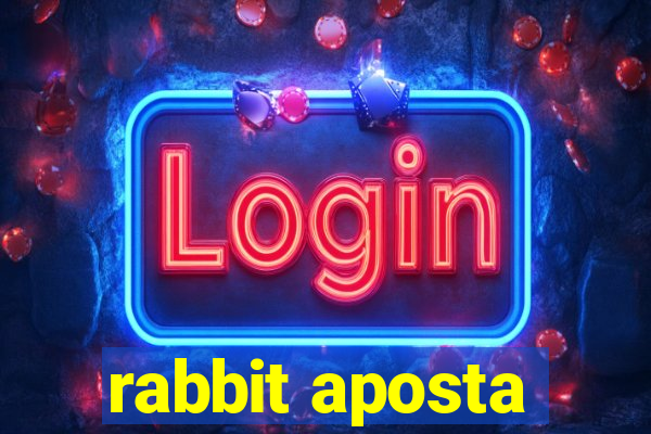 rabbit aposta