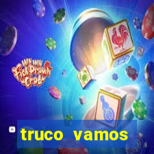 truco vamos vers茫o antiga