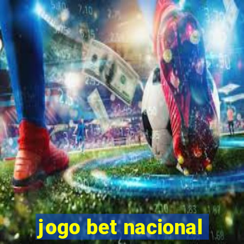 jogo bet nacional