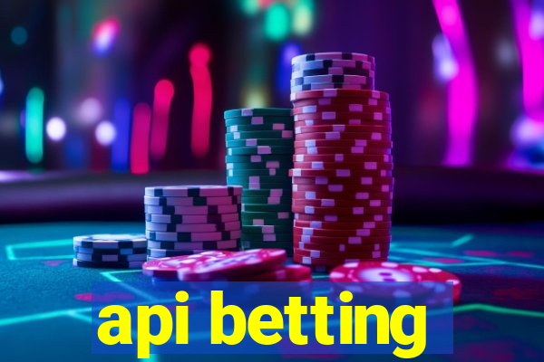 api betting