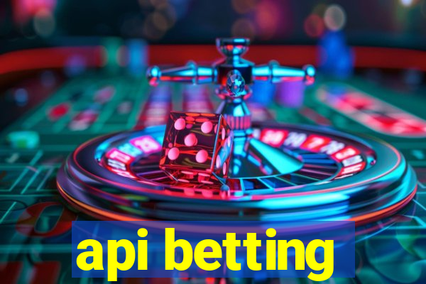 api betting